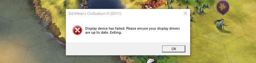 Civ 6 display Device has Failed Issue